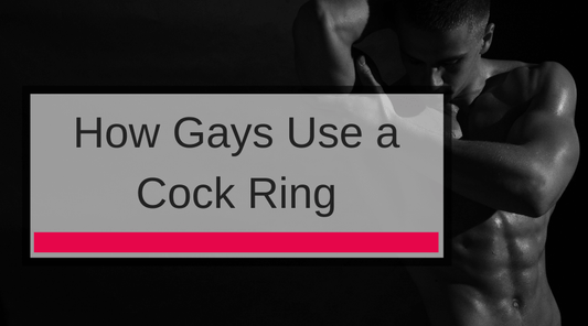How Gays Use a Cock Ring