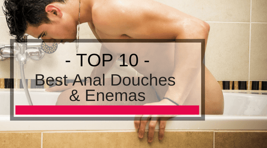 Top 10 Best Anal Douches & Enemas