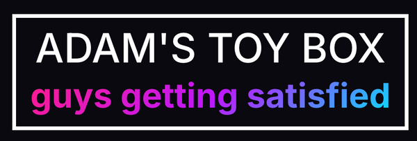 Gay Sex Toys | Adam's Toy Box Gay Sex Toys | Adam's Toy Box